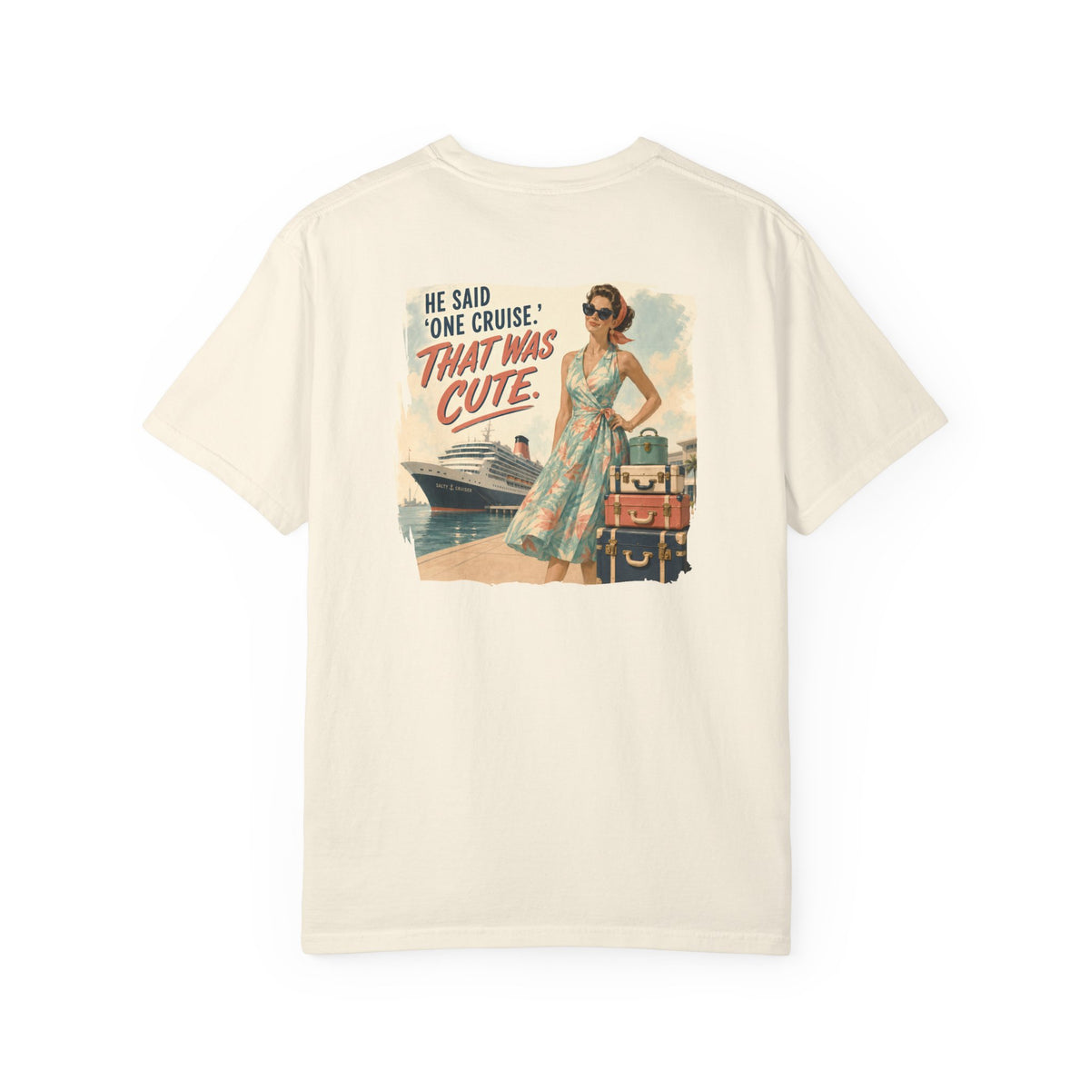 He Said One Cruise Front and Back Vintage Poster Tee