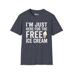 I'm Just Here for the Free Ice Cream Cruise Tee