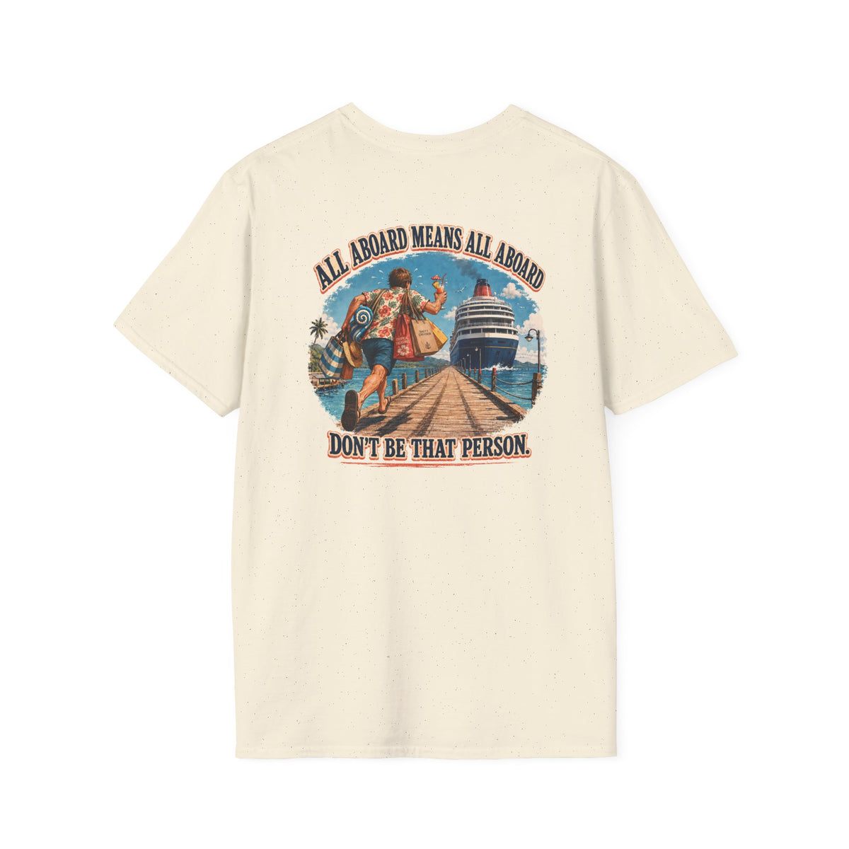 All Aboard Means All Aboard Pier Runner Front and Back Cruise Tee