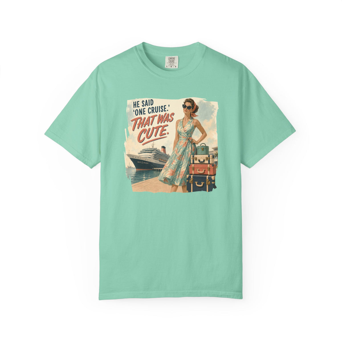 He Said One Cruise That Was Cute Vintage Poster Tee