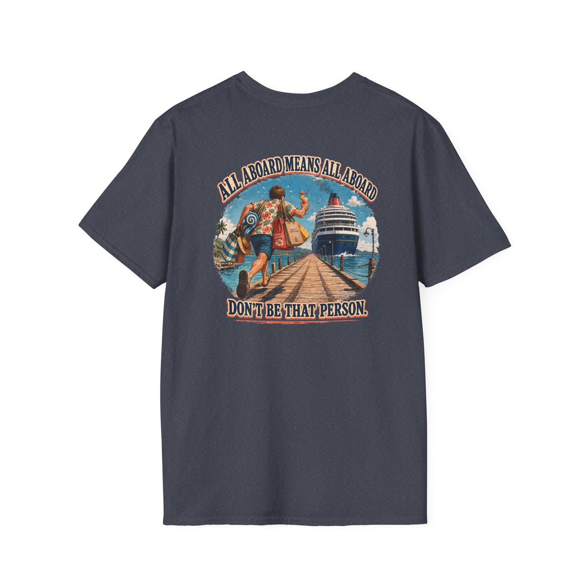 All Aboard Means All Aboard Pier Runner Front and Back Cruise Tee