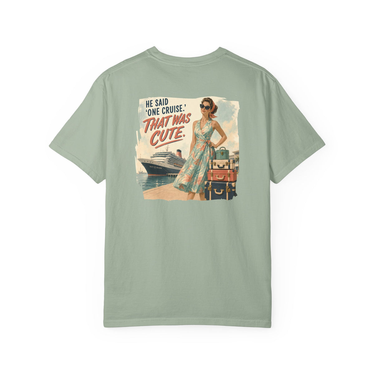 He Said One Cruise Front and Back Vintage Poster Tee
