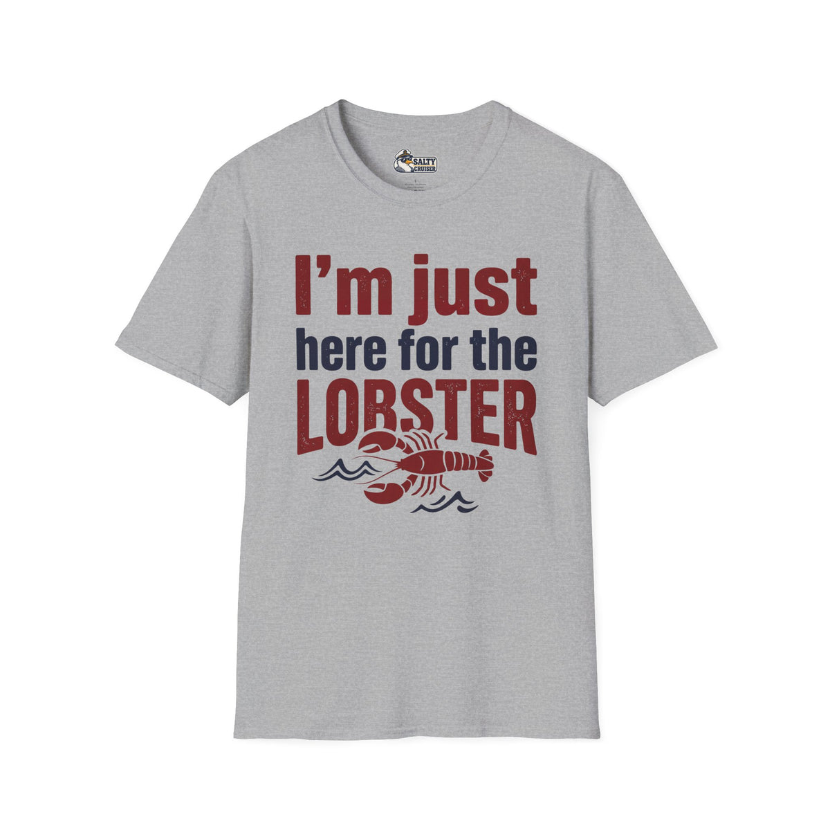 I'm Just Here for the Lobster Cruise Tee