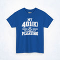 My 401(k) Is Currently Floating Cruise Tee