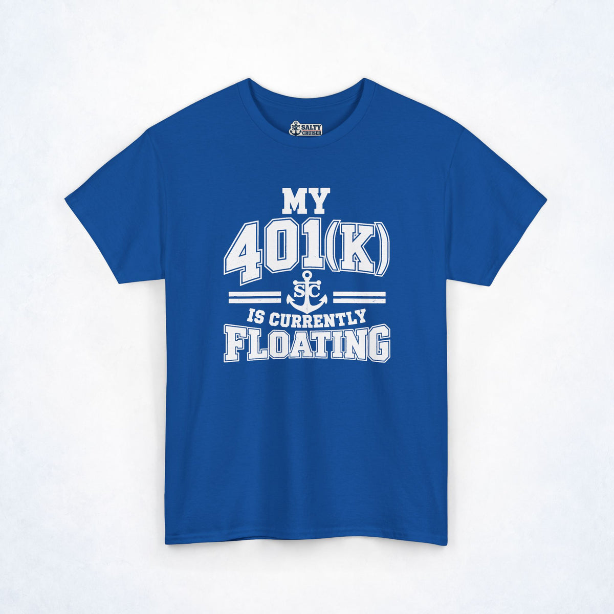 My 401(k) Is Currently Floating Cruise Tee