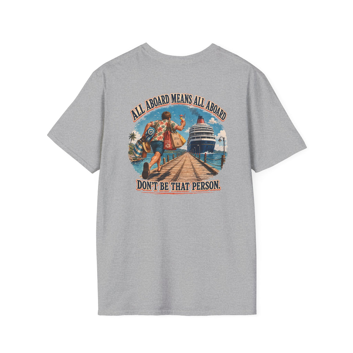 All Aboard Means All Aboard Pier Runner Front and Back Cruise Tee