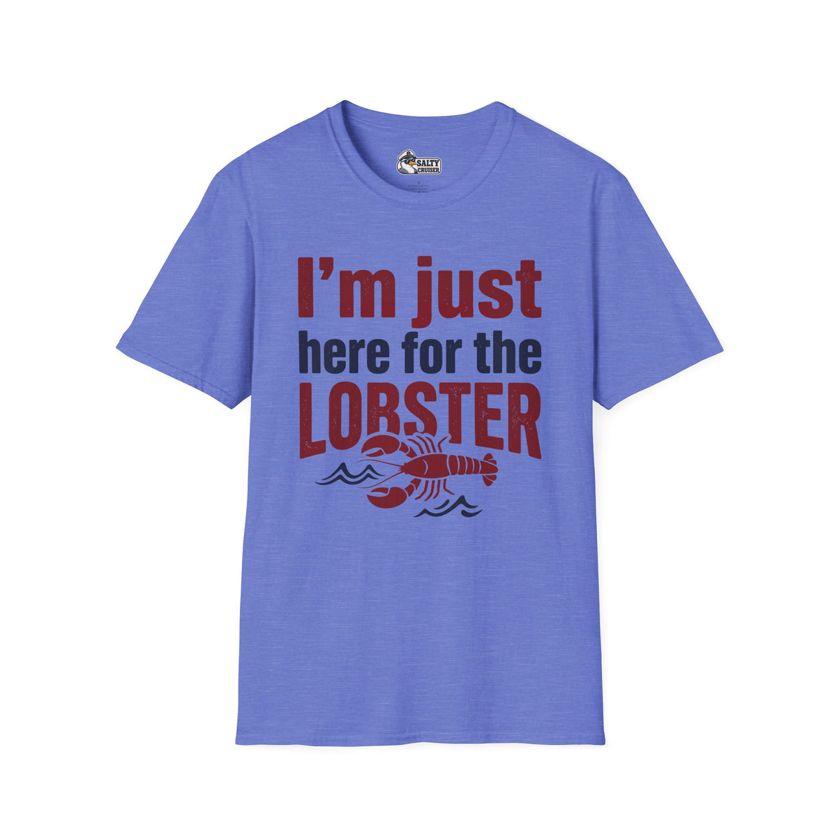 I'm Just Here for the Lobster Cruise Tee