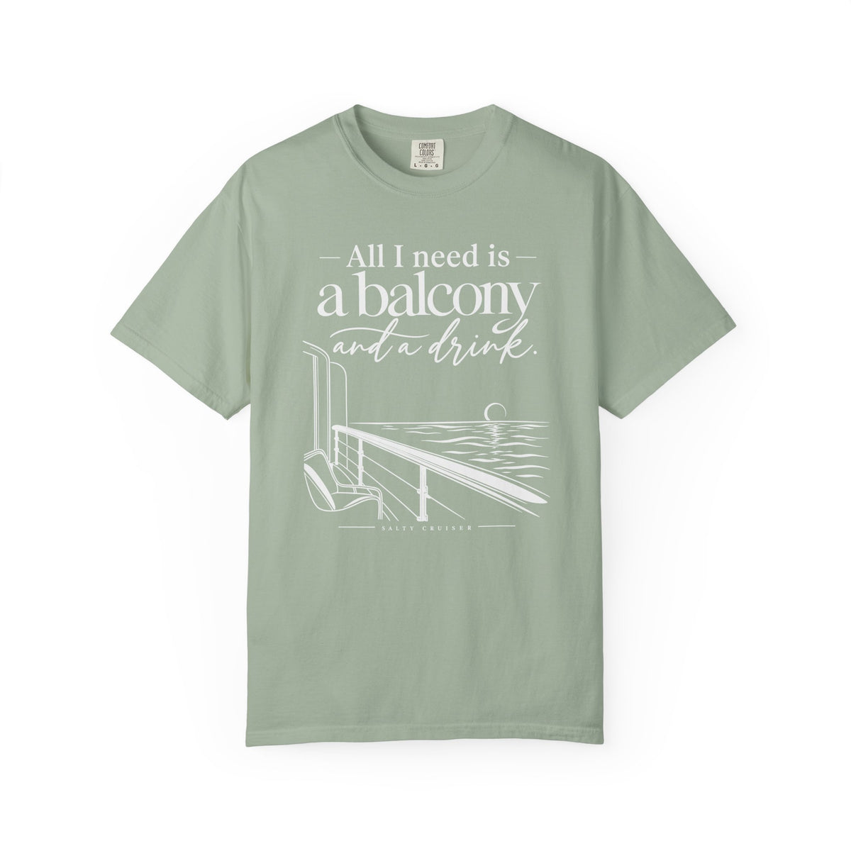 All I Need Is a Balcony and a Drink Cruise Tee