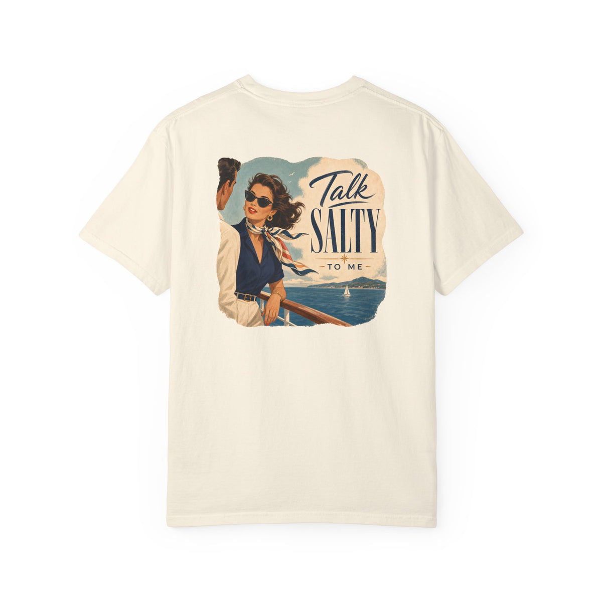 Talk Salty to Me Front and Back Cruise Tee