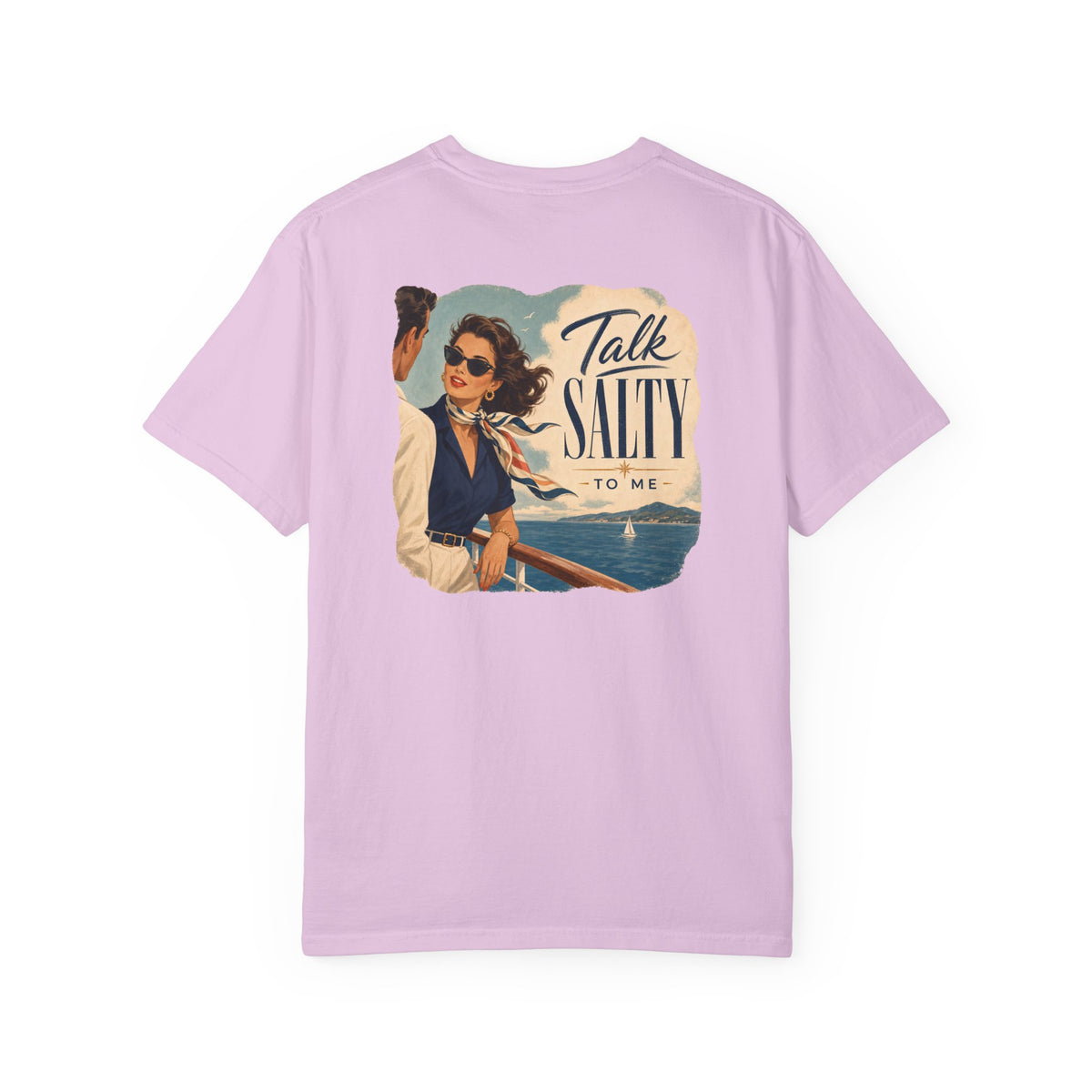Talk Salty to Me Front and Back Cruise Tee