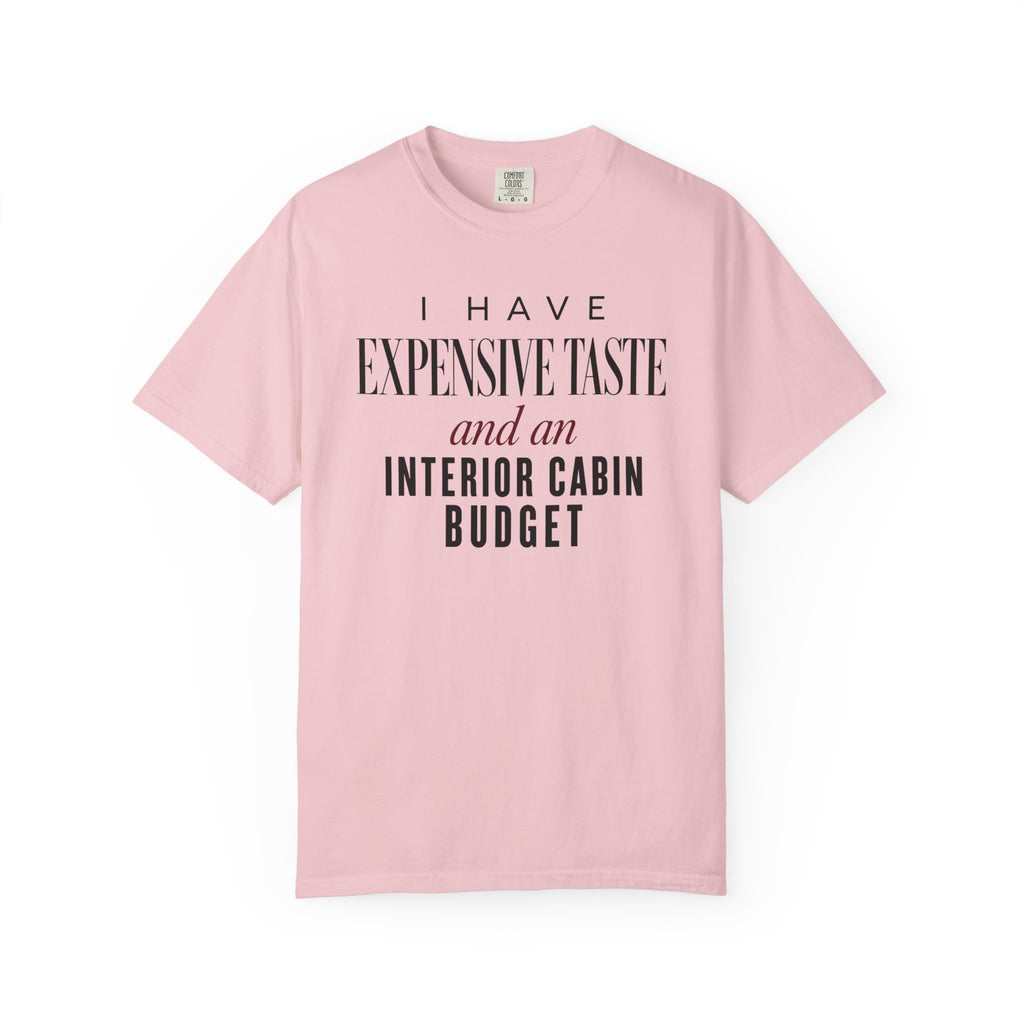 Expensive Taste Interior Cabin Budget Cruise Tee