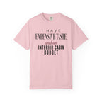 Expensive Taste Interior Cabin Budget Cruise Tee