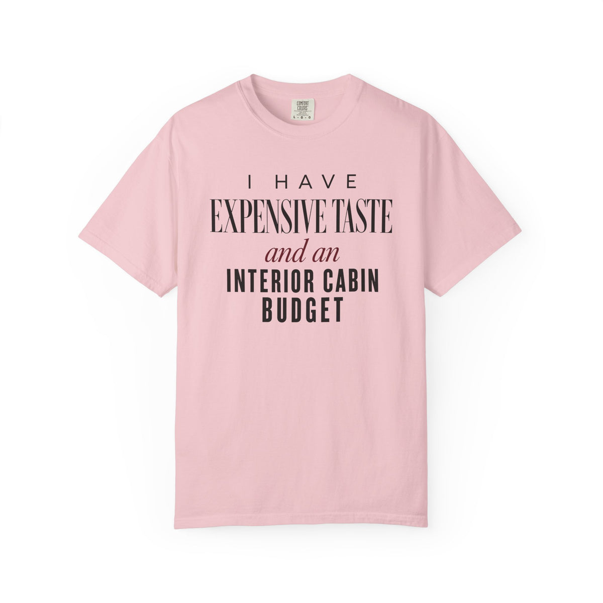 Expensive Taste Interior Cabin Budget Cruise Tee
