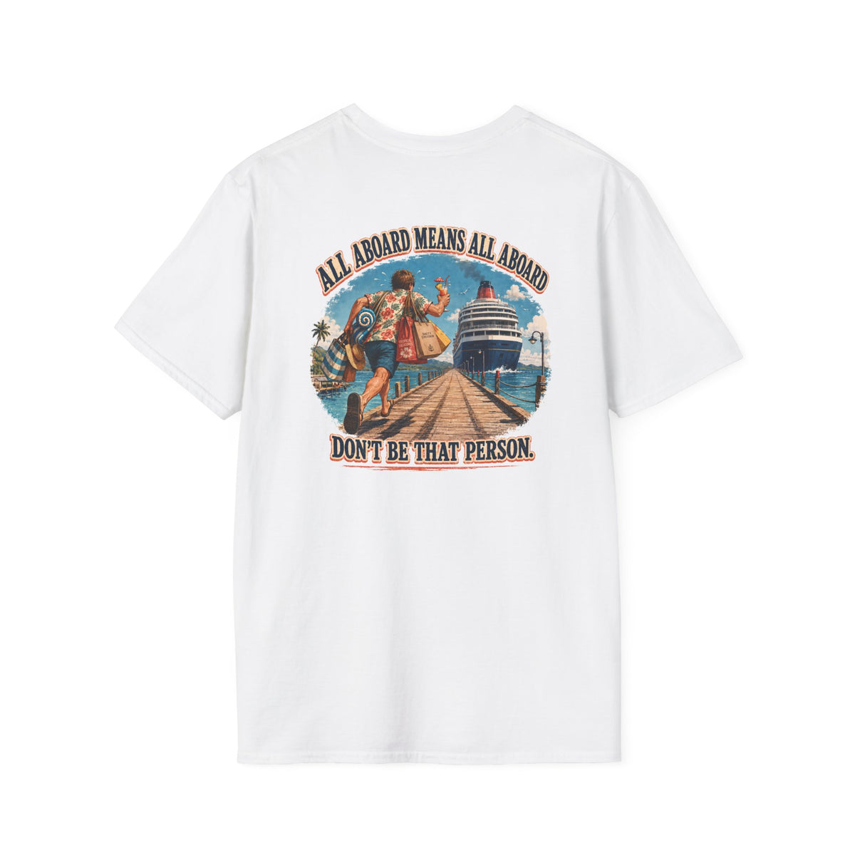 All Aboard Means All Aboard Pier Runner Front and Back Cruise Tee