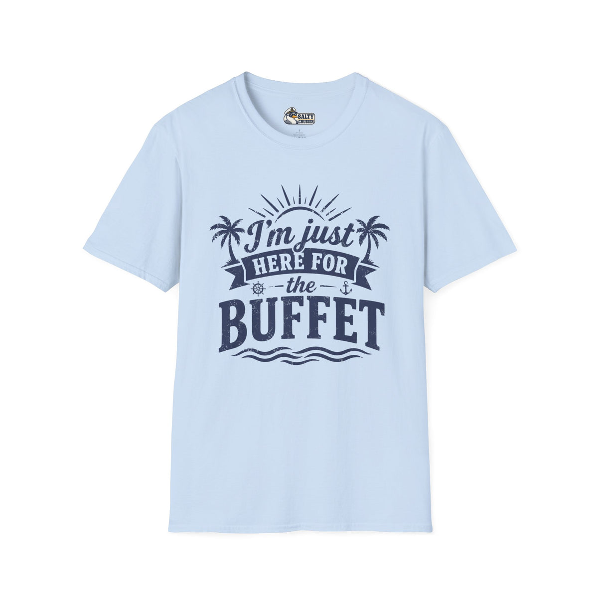 I'm Just Here for the Buffet Cruise Tee
