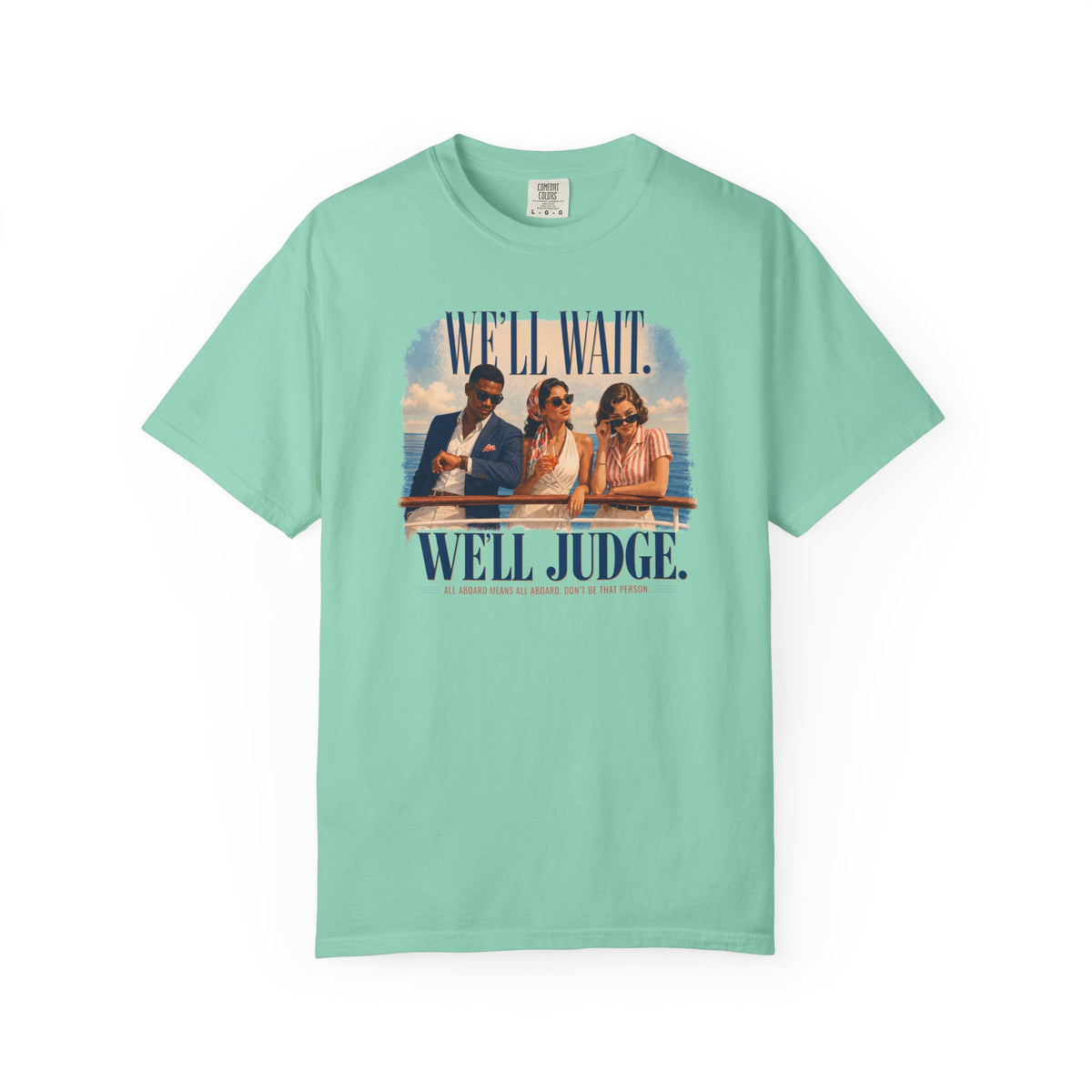 All Aboard Means All Aboard Front Print Tee