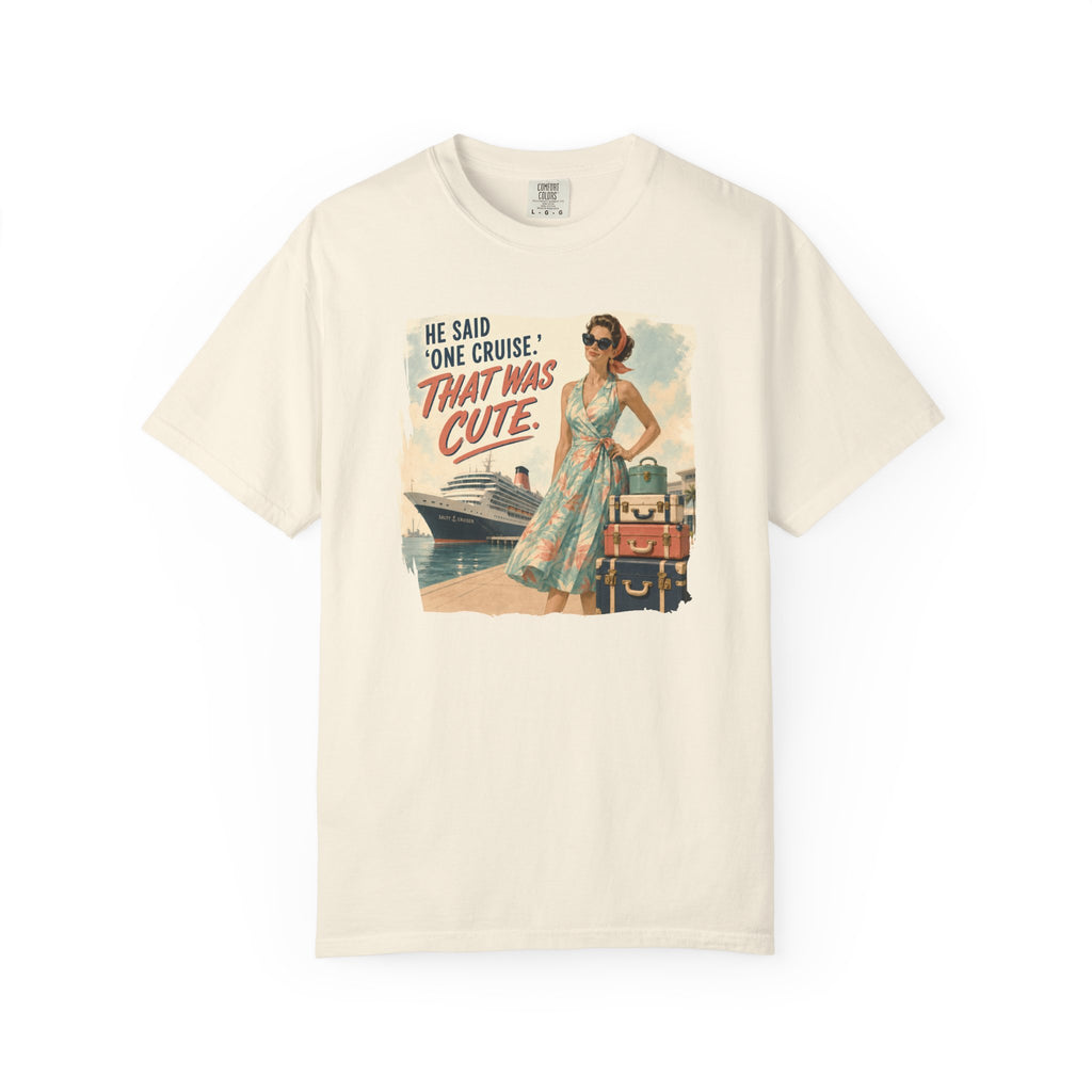 He Said One Cruise That Was Cute Vintage Poster Tee