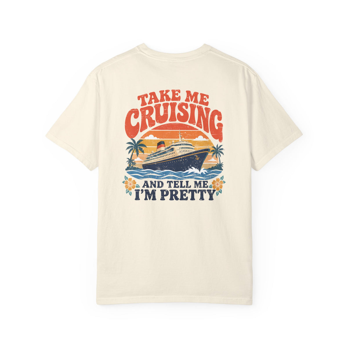 Take Me Cruising Retro Ship Front and Back Tee