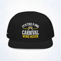 It’s the F-ing Carnival Wine Mixer Embroidered Snapback