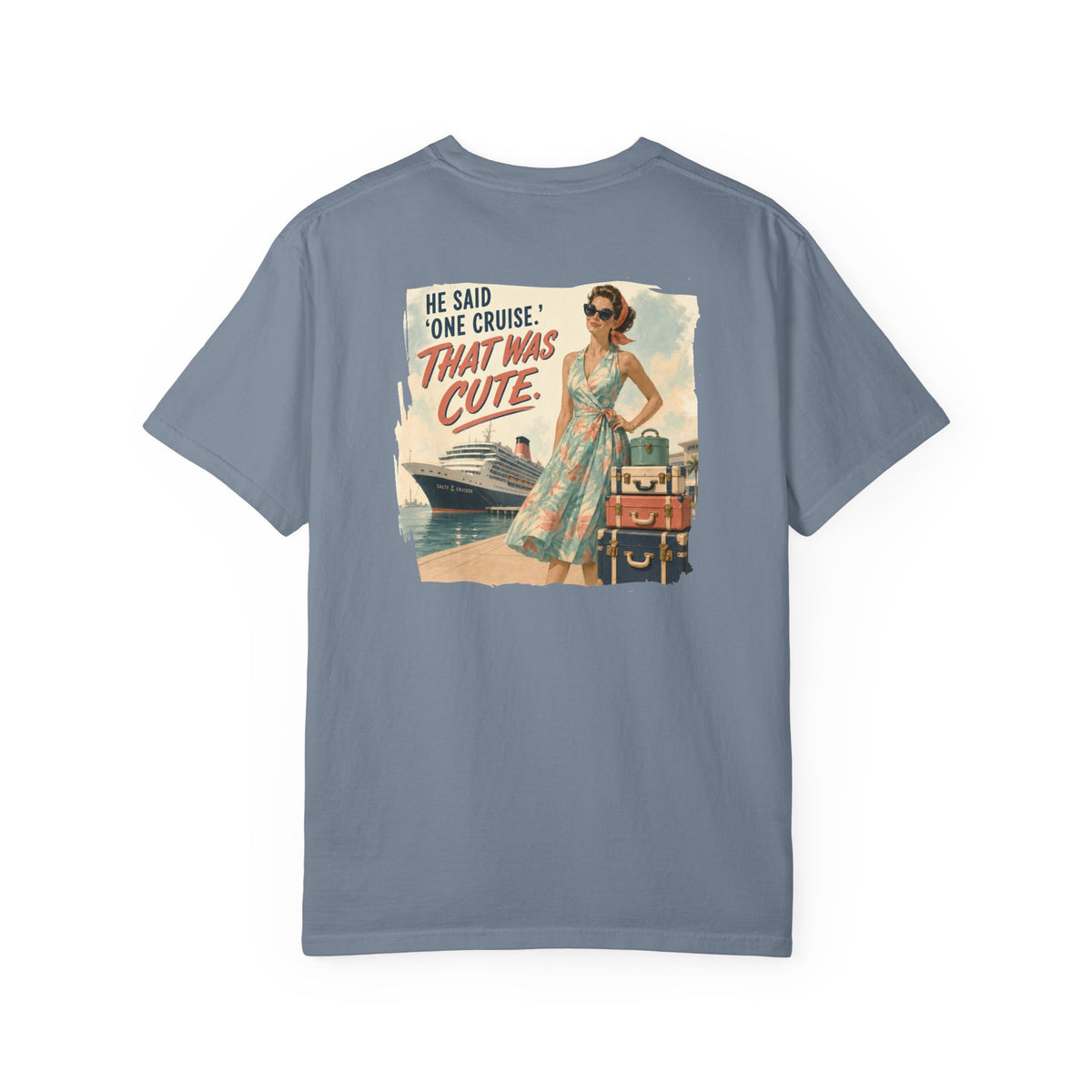 He Said One Cruise Front and Back Vintage Poster Tee