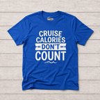 Cruise Calories Don't Count Cruise Tee