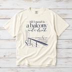 All I Need Is a Balcony and a Drink Cruise Tee