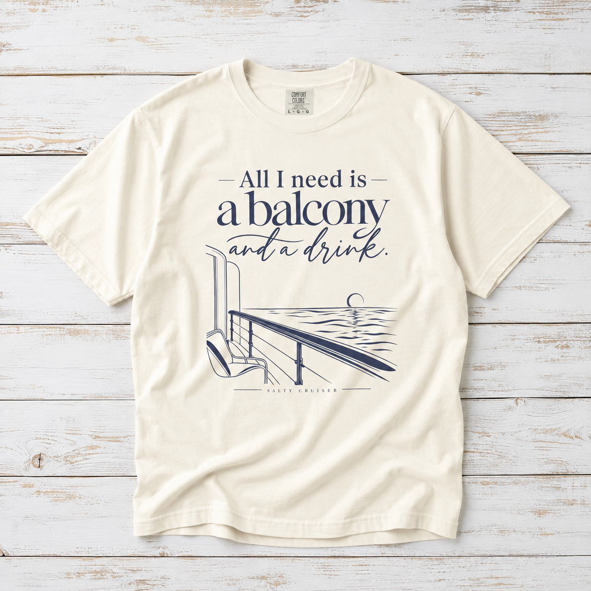 All I Need Is a Balcony and a Drink Cruise Tee