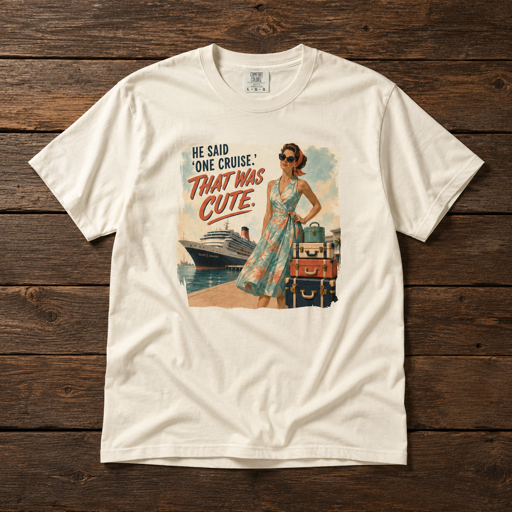 He Said One Cruise That Was Cute Vintage Poster Tee