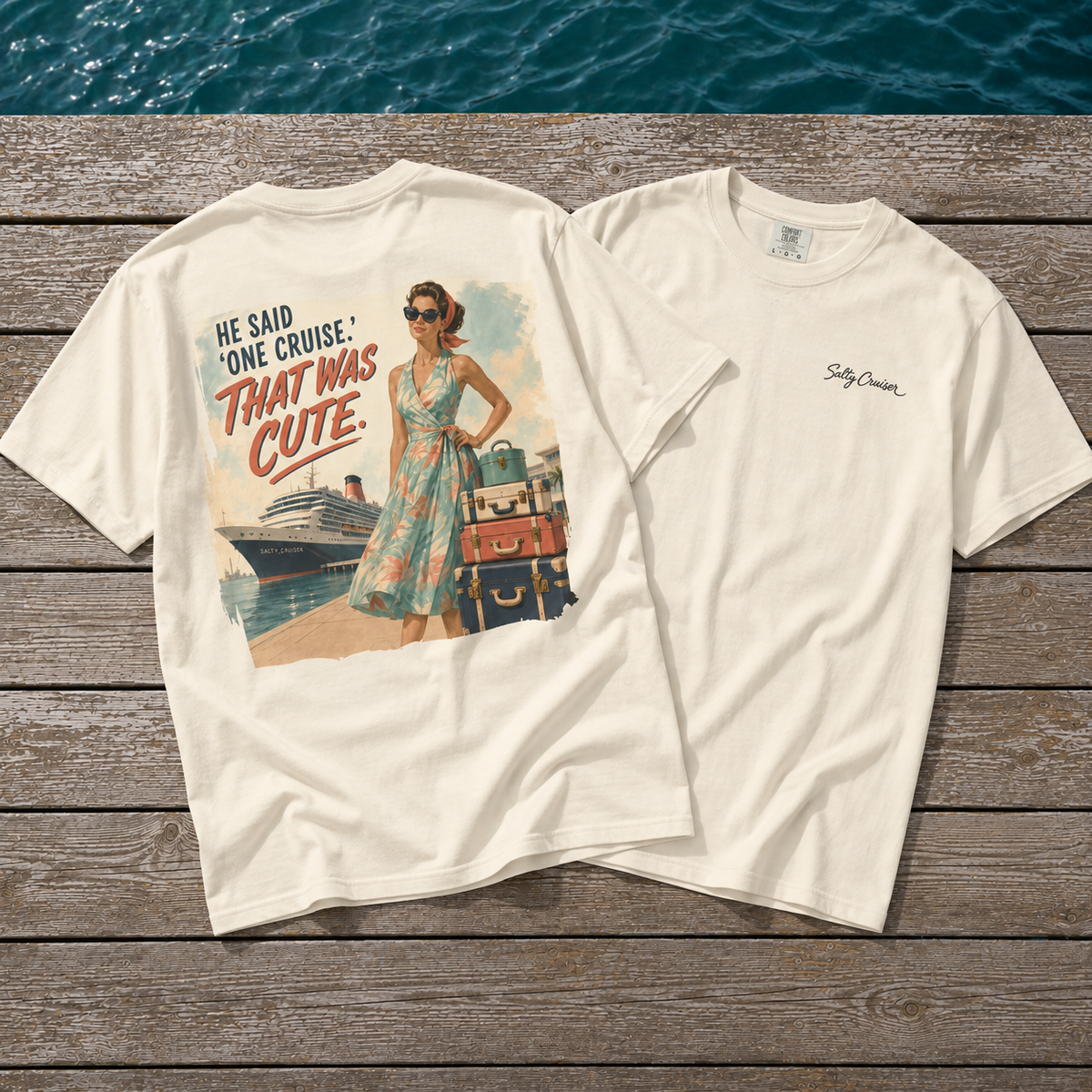 He Said One Cruise Front and Back Vintage Poster Tee
