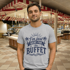 I'm Just Here for the Buffet Cruise Tee