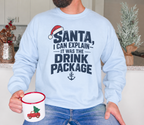 Santa, I Can Explain Drink Package Christmas Sweatshirt