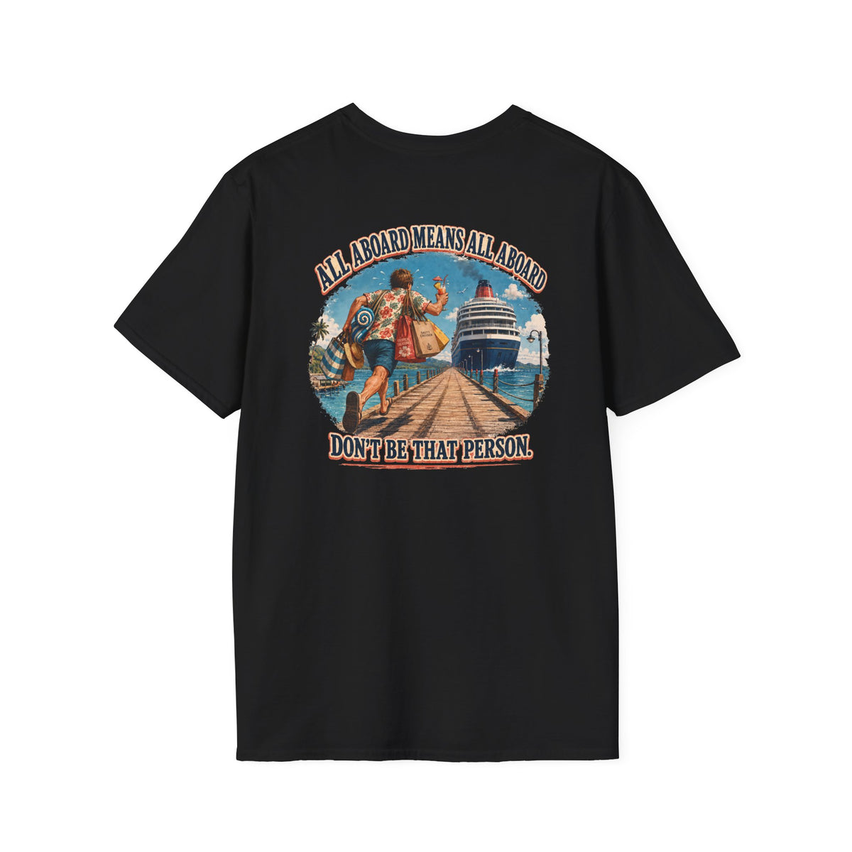 All Aboard Means All Aboard Pier Runner Front and Back Cruise Tee