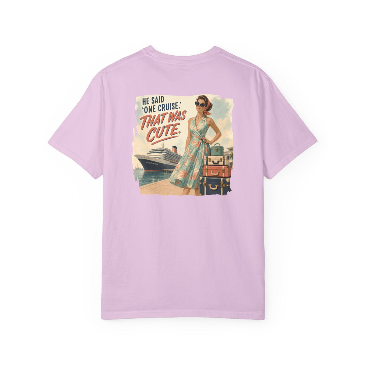 He Said One Cruise Front and Back Vintage Poster Tee