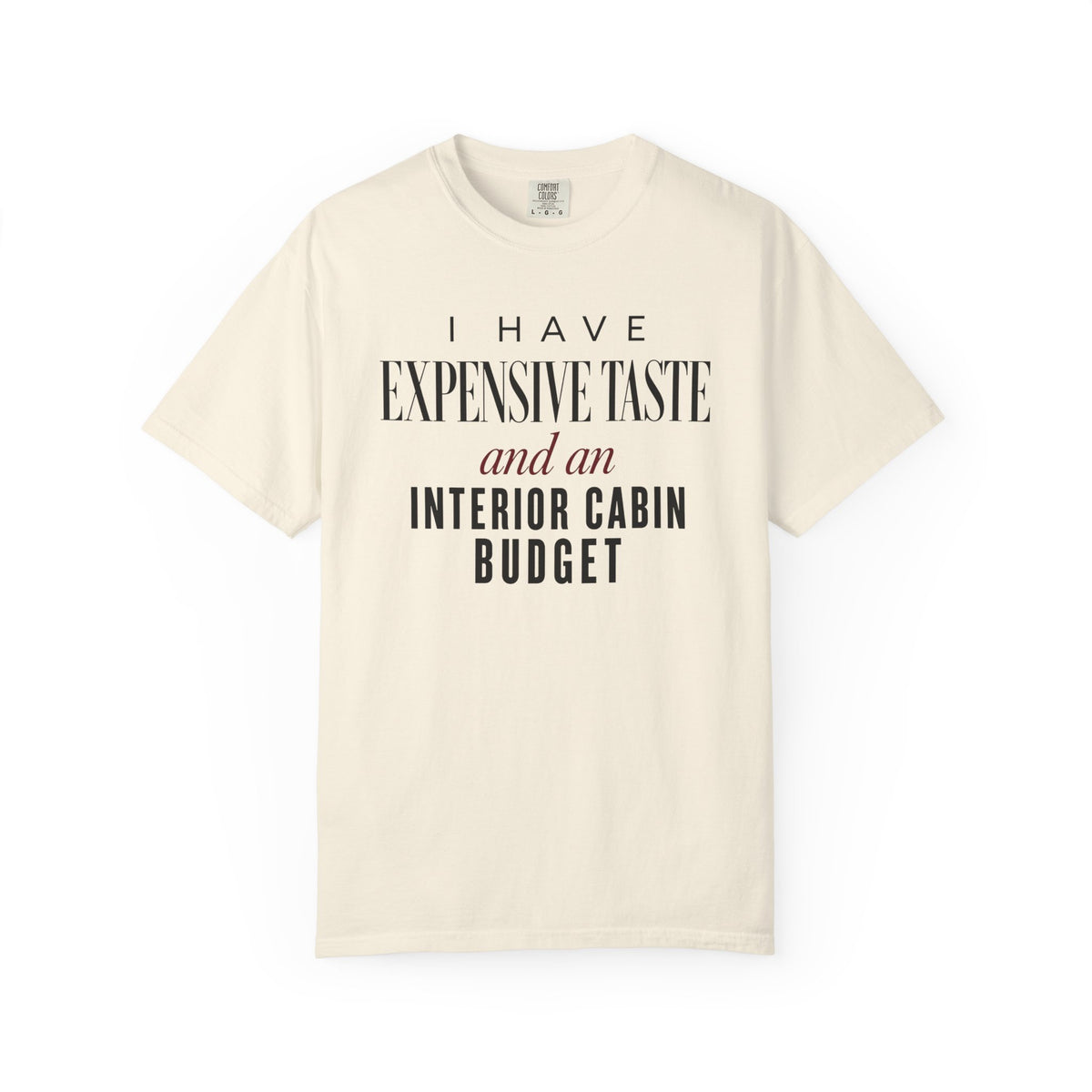 Expensive Taste Interior Cabin Budget Cruise Tee