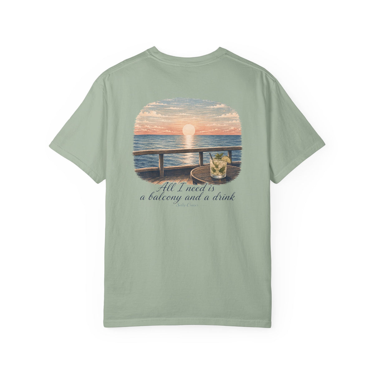 All I Need Is a Balcony and a Drink Front and Back Cruise Tee