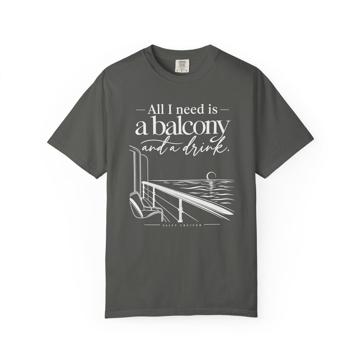 All I Need Is a Balcony and a Drink Cruise Tee