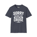 Sorry for What I Said Before the Cruise Tee