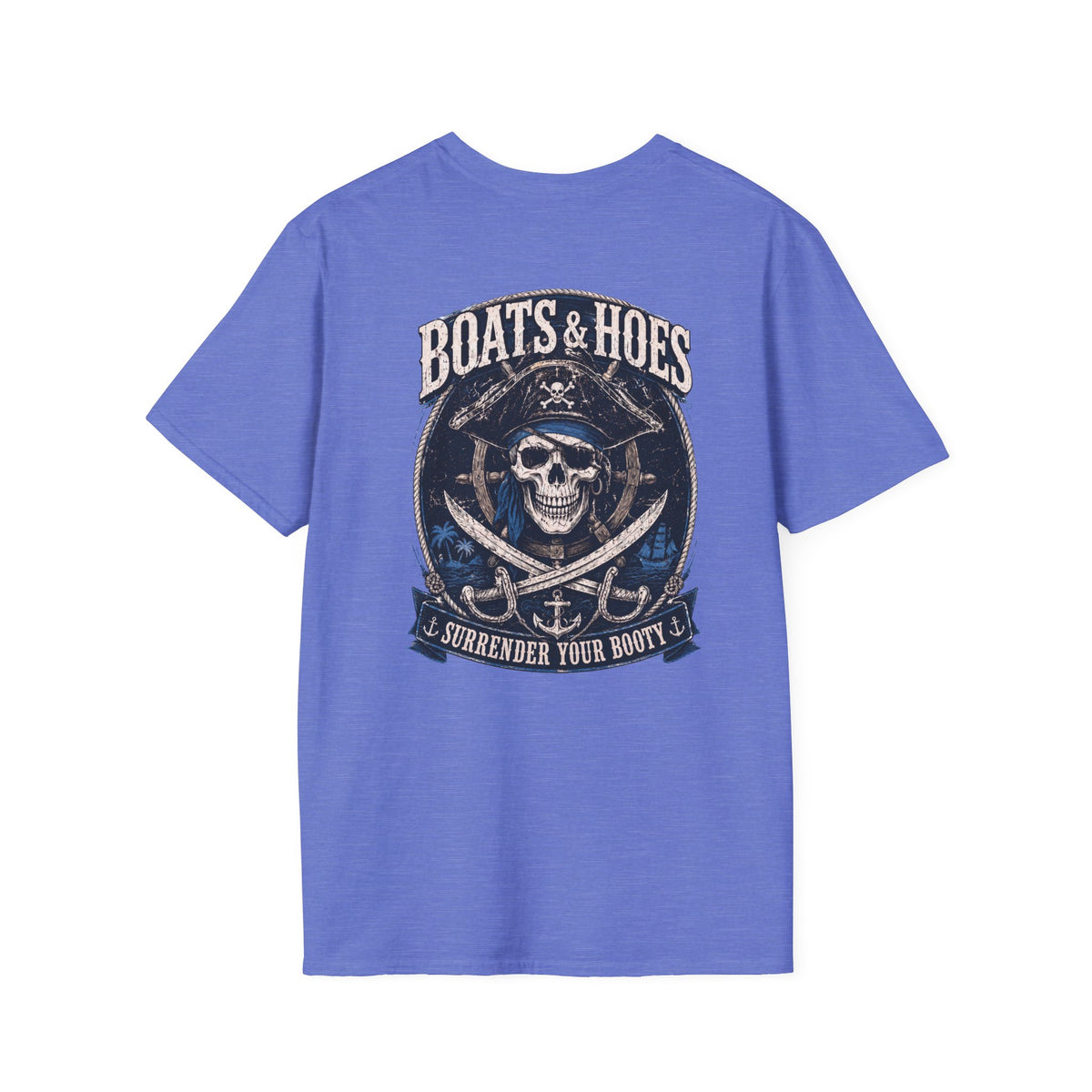 Boats and Hoes Pirate Front and Back Cruise Tee