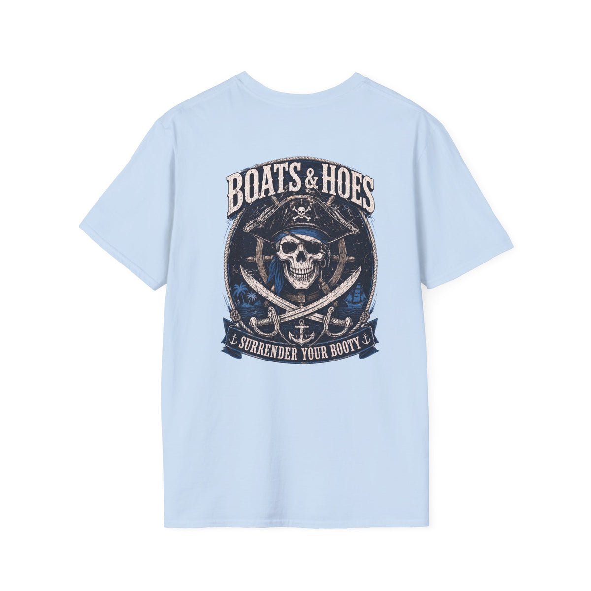 Boats and Hoes Pirate Front and Back Cruise Tee