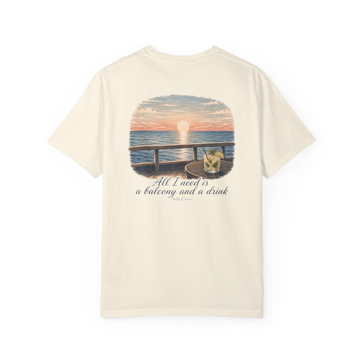 All I Need Is a Balcony and a Drink Front and Back Cruise Tee