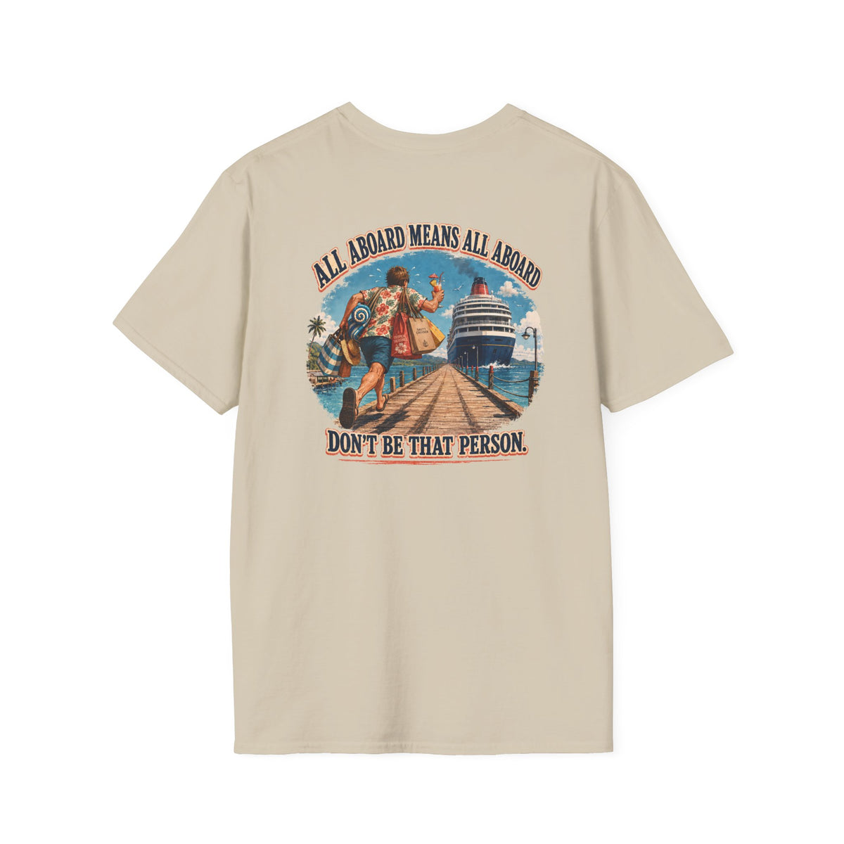 All Aboard Means All Aboard Pier Runner Front and Back Cruise Tee