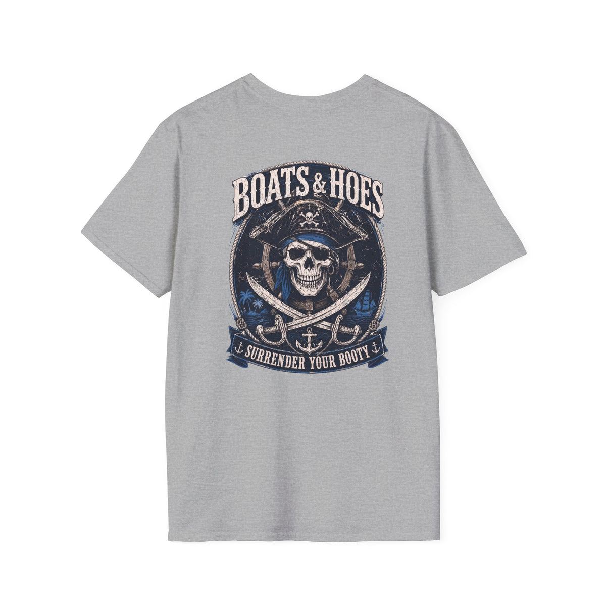 Boats and Hoes Pirate Front and Back Cruise Tee