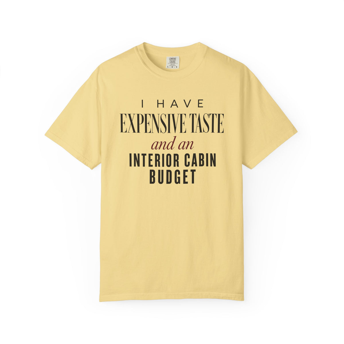 Expensive Taste Interior Cabin Budget Cruise Tee