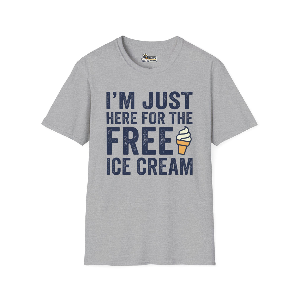 I'm Just Here for the Free Ice Cream Cruise Tee