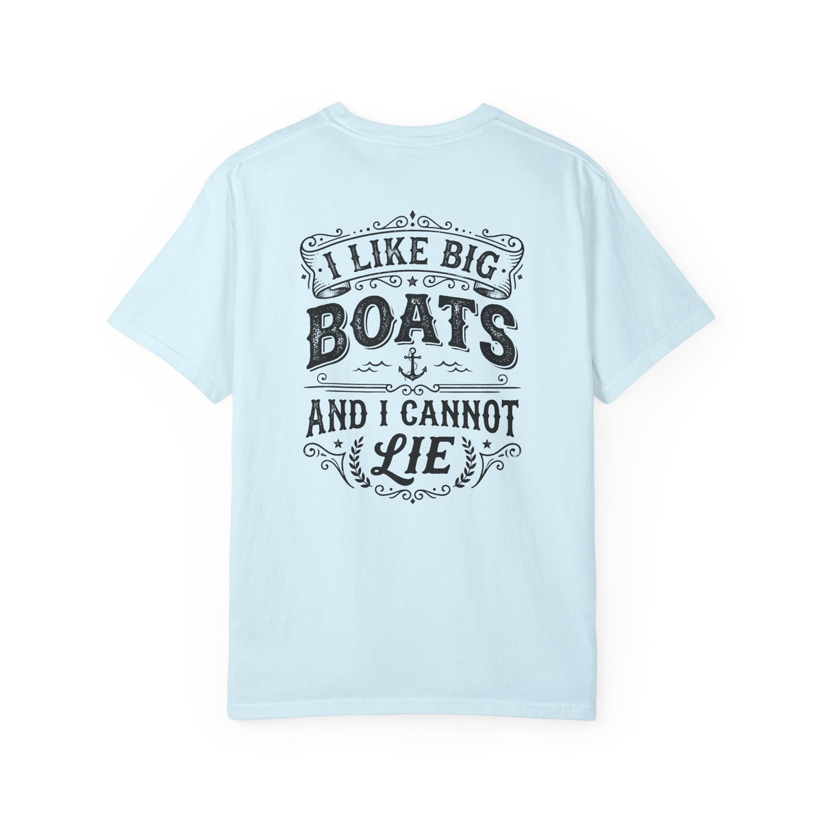 I Like Big Boats Front and Back Cruise Tee