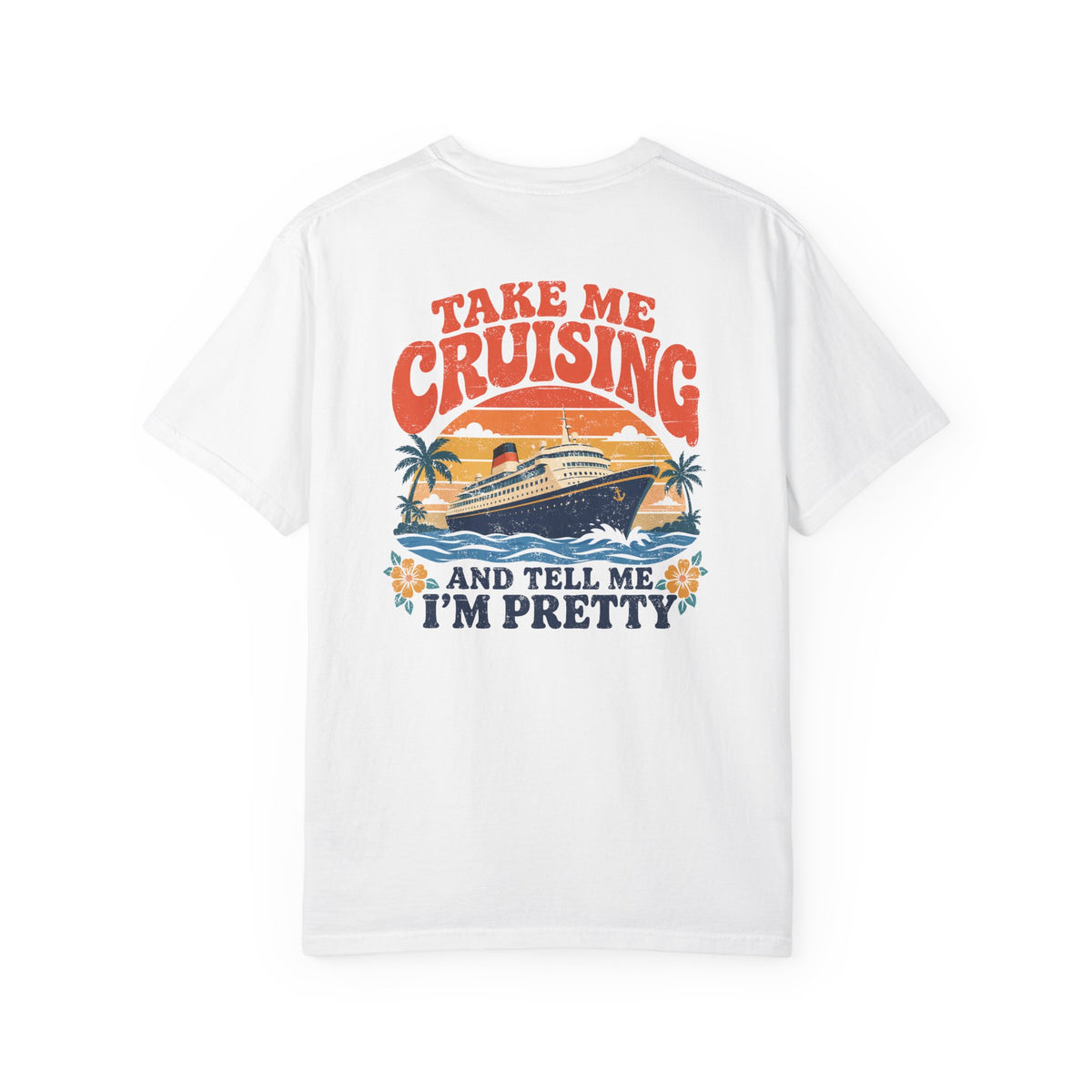 Take Me Cruising Retro Ship Front and Back Tee