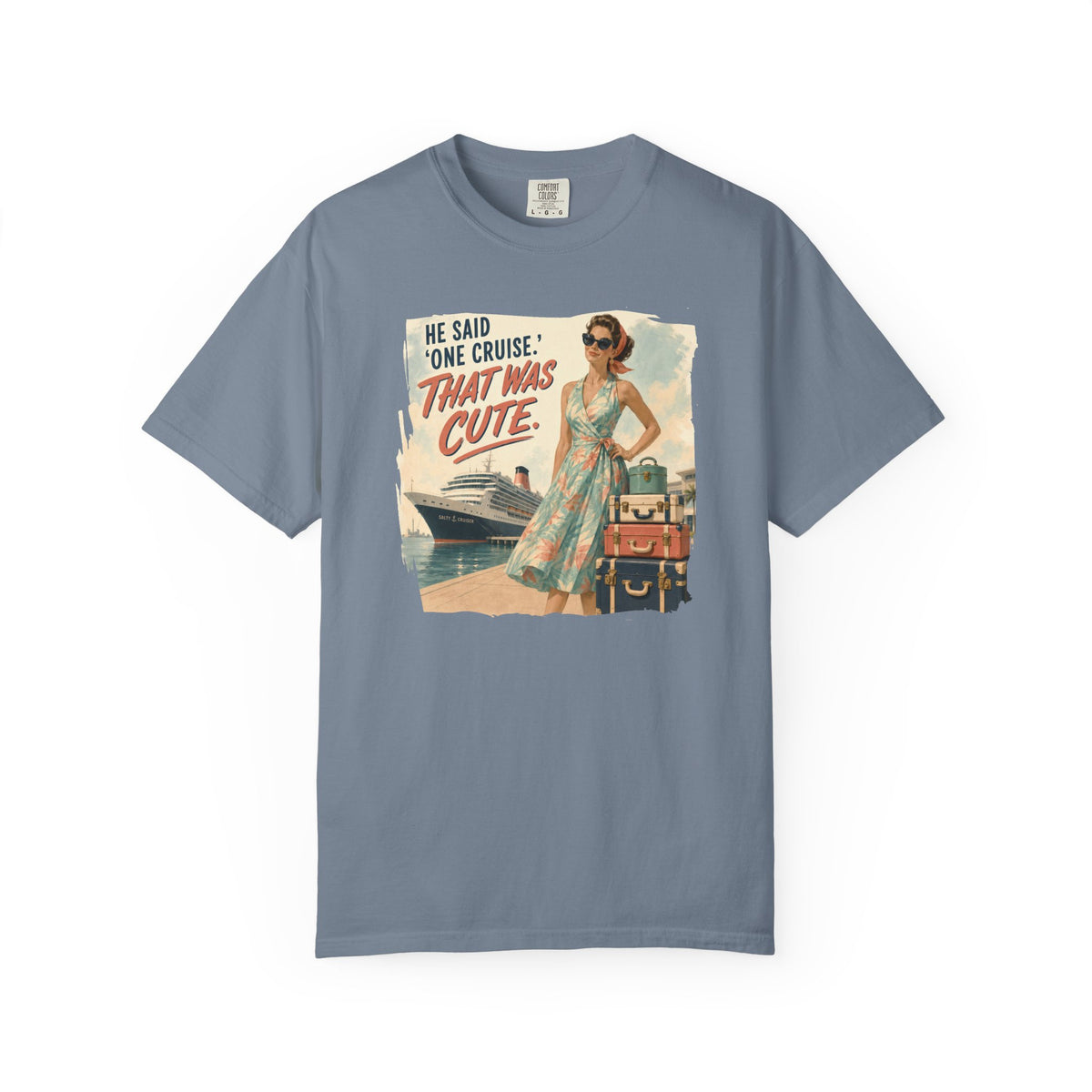 He Said One Cruise That Was Cute Vintage Poster Tee