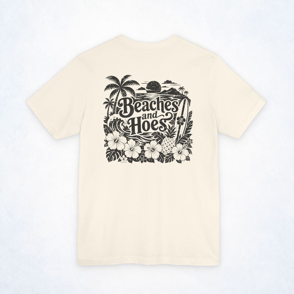 Beaches & Hoes Tropical Front & Back Tee