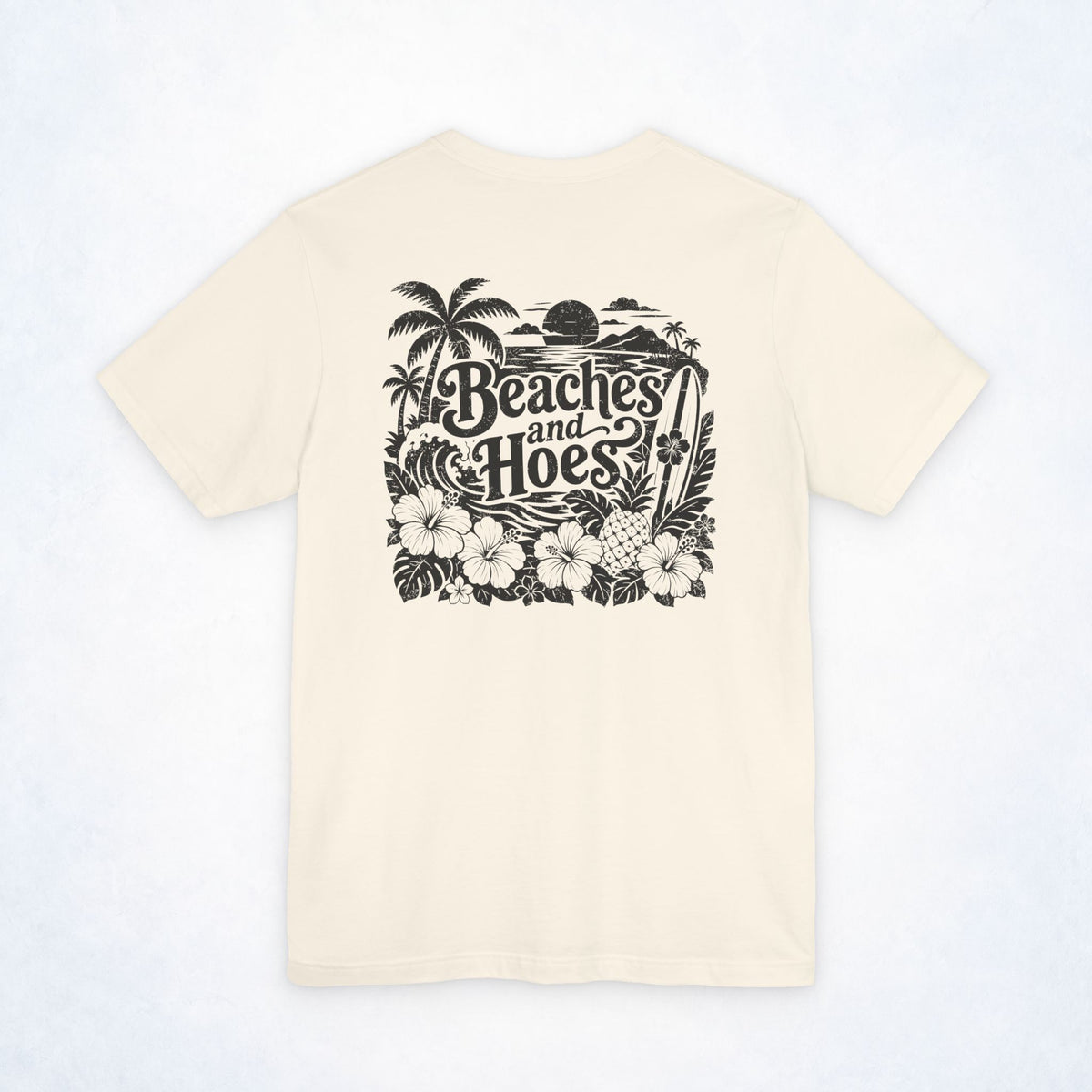 Beaches & Hoes Tropical Front & Back Tee