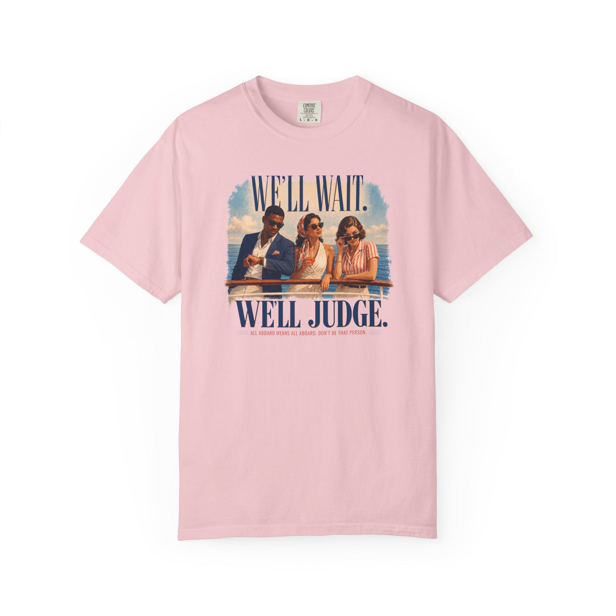 All Aboard Means All Aboard Front Print Tee